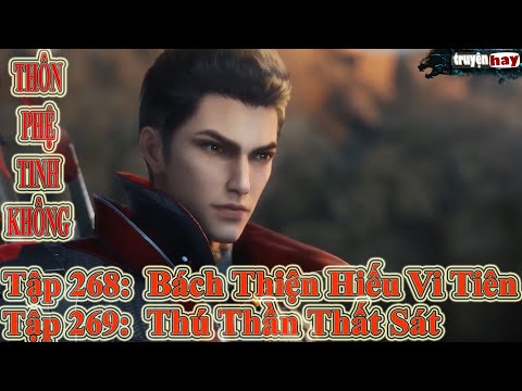 Video Thôn Phệ Tinh Không Tập 268 + 269 Thuyết Minh | Bách... - youtube