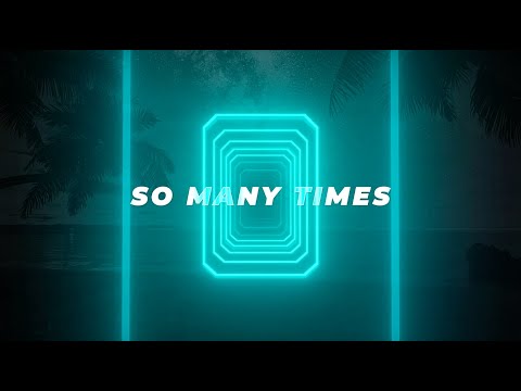 Bruno Be, Sandeville, Alexandra Prince - So Many Times (Official Lyric Video)