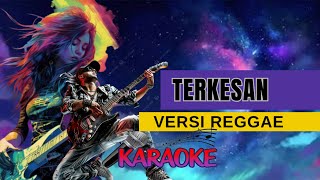 Download lagu Karaoke 'Terkesan' || Lesty Kejora || Versi Reggae 