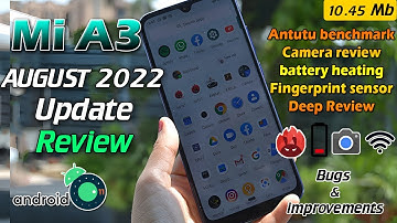 Mi A3 August Update 2022 Full Review Unexpected Update | Battery, Heating, 10.45 MB Full Review