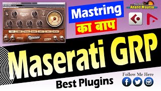 आ गया Mastring का बाप Maserati GRP Best Plugins #anand_maurya