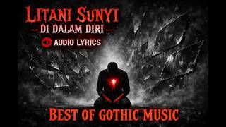 Litani Sunyi Di Dalam Diri  Dark Gothic Atmosphere  Opinthekatonggothic