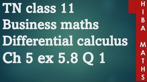 11th Business maths chapter 5 exercise 5.8 question 1 Differential calculus tn syllabus