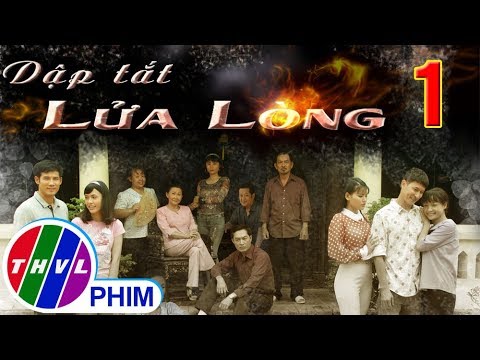 Video THVL | Dập tắt lửa lòng - Tập 1 - youtube