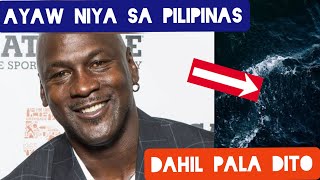 KAYA PALA AYAW NI MICHAEL JORDAN SA PINAS DAHIL DITO