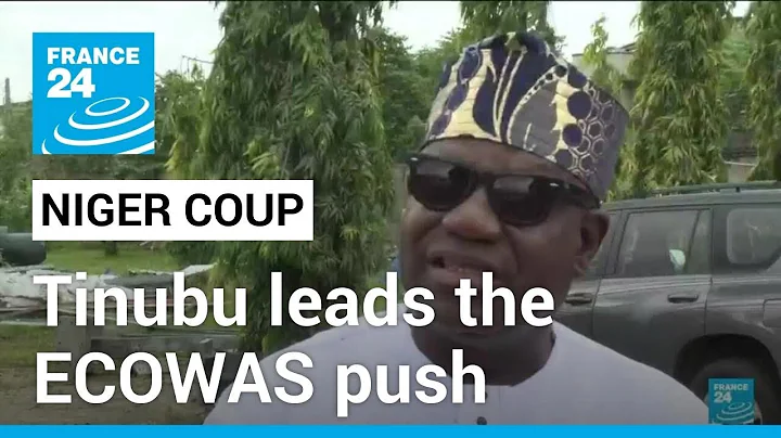 Niger coup: Nigerian president Bola Ahmed Tinubu leads the ECOWAS push • FRANCE 24 English