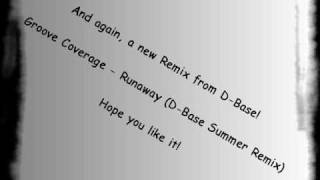 Groove Coverage - Runaway D-Base Summer Remix