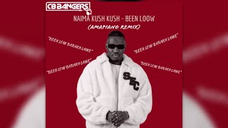 NAIMA KUSH KUSH - BEEN LOOW (AMAPIANO REMIX) 2024