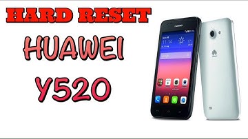 HARD RESET HUAWEI Y520 | Remove Lock Screen | Pin | Pattern | Password