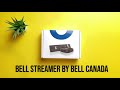 Bell Streamer by Bell Canada