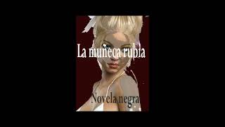 Sonia Zapata La Muñeca Rubia 2 De 2 Novela Negra