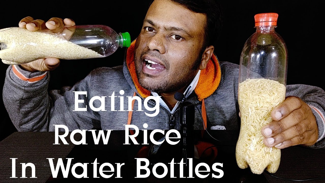 Water Rice Eating EATING RAW RICE | RAW RICE EATING IN WATER BOTTLES - YouTube