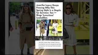 Jennifer Lopez Keeps Proving Why This Spring Style Is a Staple for Summer#celebrity