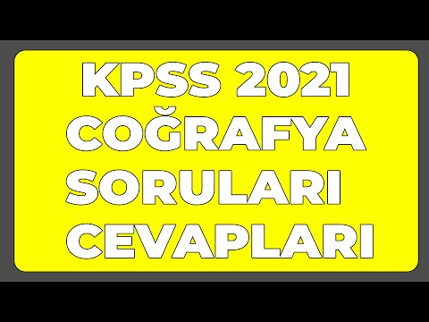 2021 KPSS/COĞRAFYA SORULARI CEVAPLARI