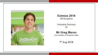 Greg Moran: Innovative Business - Eximius 2016 IIM Bangalore