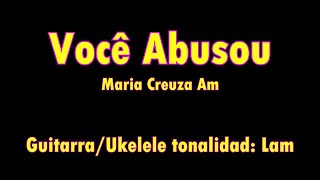 Video thumbnail of "Você Abusou (Maria Creuza) Tutorial Guitarra/Ukelele"