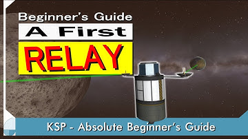 A First Relay | KSP Beginner