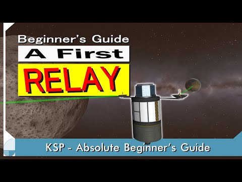 A First Relay | KSP Beginner's Guide