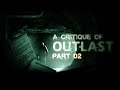 A Critique of Outlast - Part 2
