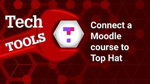Connect a Moodle course to Top Hat