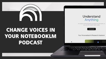 How To Change Voices In Your NotebookLM Podcast (2025 Guide)