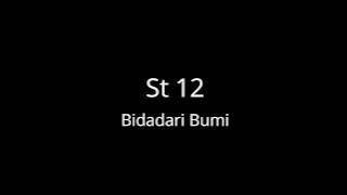 St 12 - Bidadari Bumi ( lirik subtitel )