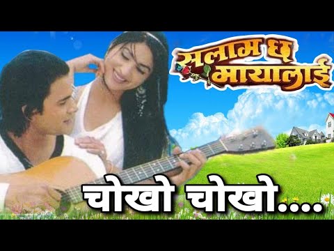 Chokho Chokho Mitho Mitho  Salam Chha Mayalai  Nepali Movie Original HD Audio Song