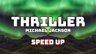 Michael Jackson - Thriller (Speed Up / Fast)