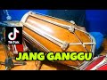 JANG GANGGU Koplo Viral Tiktok COVER Kendang Rampak!!!