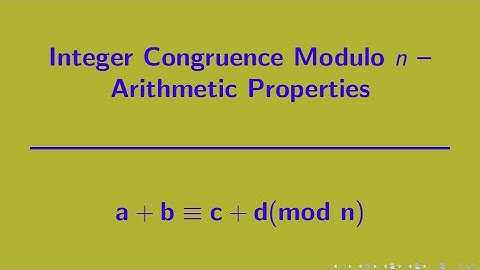 Number Theory | Some properties of integer congruence.