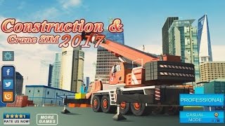Construction & Crane SIM 2017 - Android Gameplay HD screenshot 1