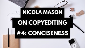 Nicola Mason on Copyediting #4: Conciseness