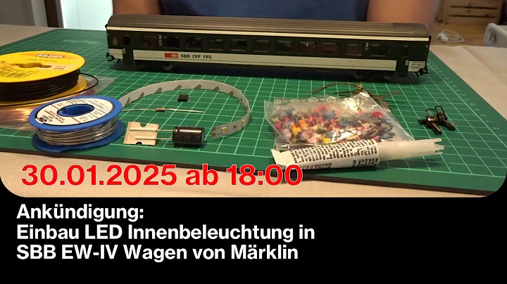 Ankündigung: Einbau LED Innenbeleuchtung in SBB EW IV-Wagen von Märklin