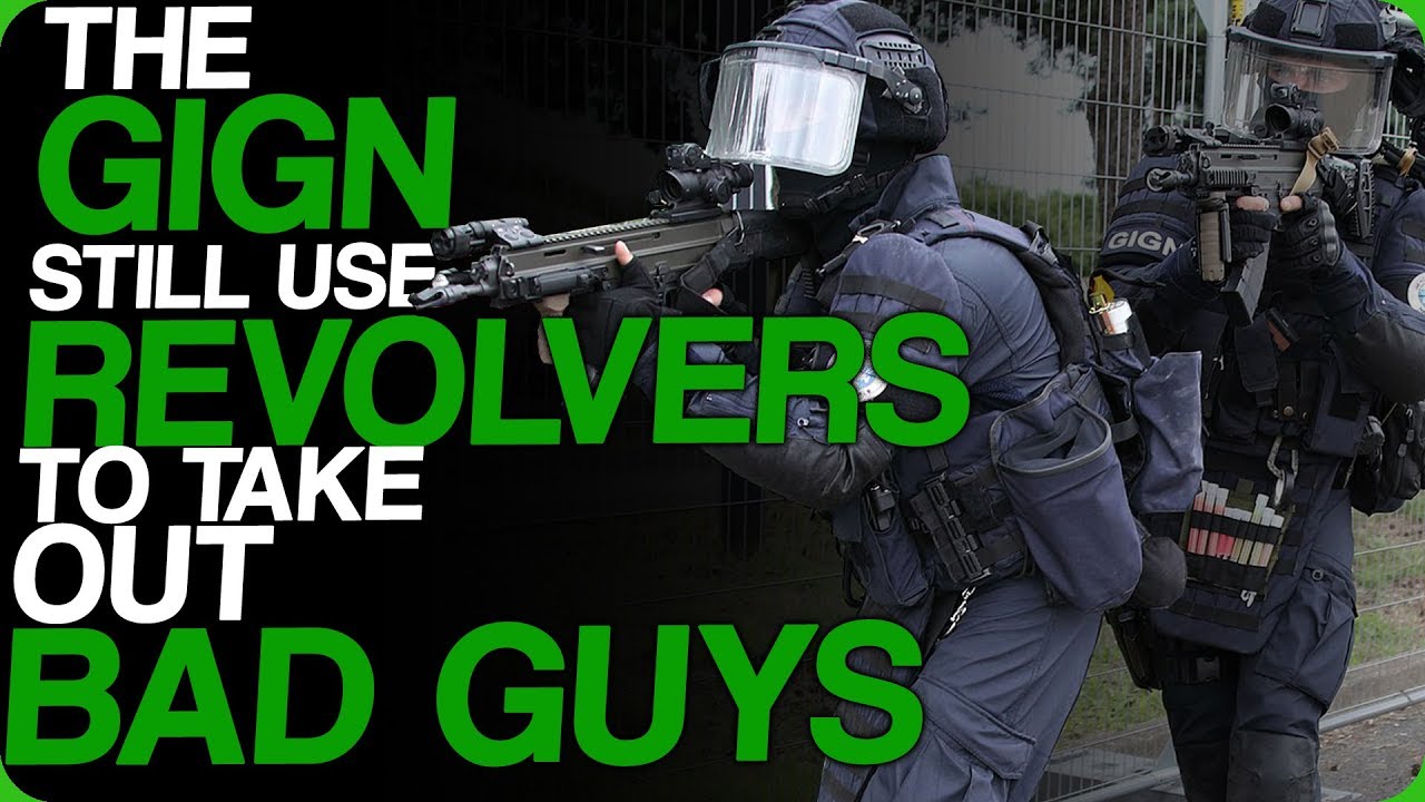 The Gign Still Use Revolvers To Take Out Bad Guys Quoting Groundskeeper Willie Youtube