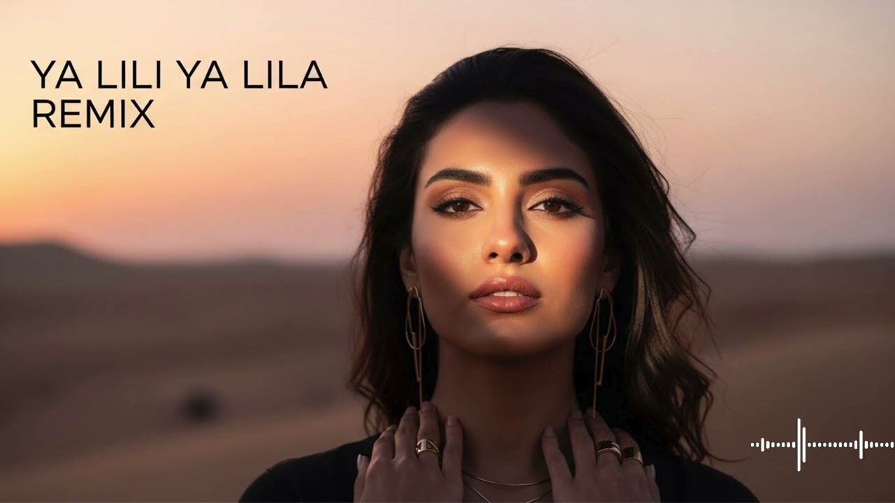 Ya Lili Ya Lila – Arabic Remix 2026 🔥 Viral Middle East Dance Mix