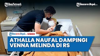 Venna Melinda Diduga Jadi Korban Kdrt, Athala Naufal Dampingi Di Rumah Sakit