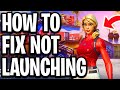 How To Fix Fortnite Not Launching On PC (Chapter 7) - Full Guide