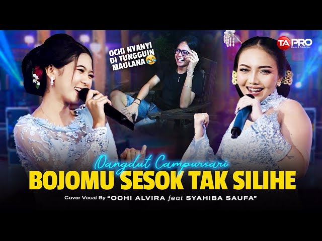 Ochi Alvira Ft. Syahiba Saufa - Bojomu Sesok Tak Silihe - Dangdut Campursari Version class=