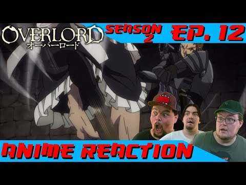 (NUT) SHOT HEARD 'ROUND THE WORLD | Anime Reaction: Overlord II Ep. 12