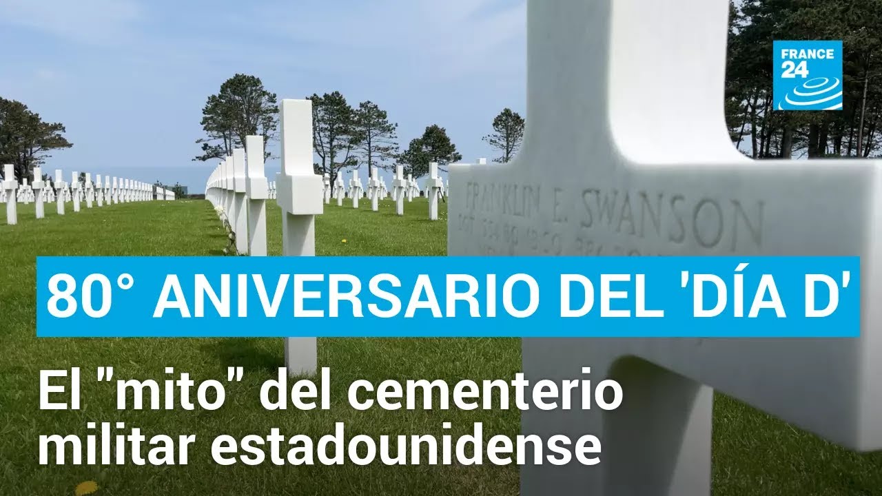 ¿Una parte de EE. UU. en Normandía? El "mito" del cementerio militar estadounidense • FRANCE 24