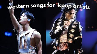 western songs i'd give to kpop artists