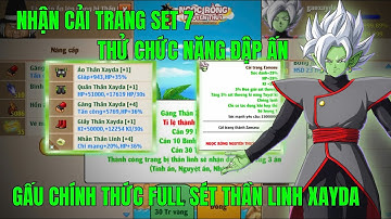 NGỌC RỒNG NGUYÊN THUỶ - TRẢI NGHIỆM TÍNH NĂNG "ĐẬP ẤN" GAUXAYDA CHÍNH THỨC FULL SET THẦN VÀ CT SET 7