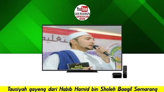 Tausiyah Habib Hamid bin Sholeh Baagil Semarang || Terbaru 2022