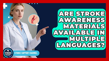 Are Stroke Awareness Materials Available in Multiple Languages? | Stroke Support Channel