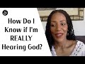 How Do I Know if I'm REALLY Hearing God?