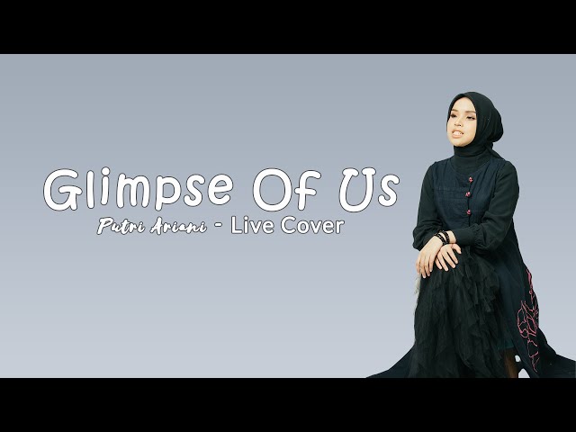 Glimpse Of Us - JOJI (Putri Ariani cover) class=