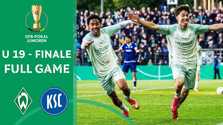 SV Werder Bremen U 19 vs. Karlsruher SC | Full Game | U 19-DFB-Pokal - Final