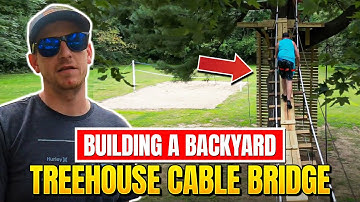 Building a Backyard Treehouse Cable Bridge ! OVER 50 FEET Long!