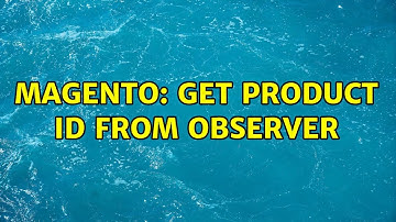 Magento: get product ID from observer (2 Solutions!!)