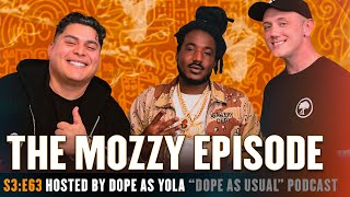 Child of the Slums w/ Mozzy | DOPE AS USUAL ep.174